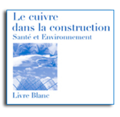 Un Livre Blanc sur le cuivre dans la construction - Batiweb